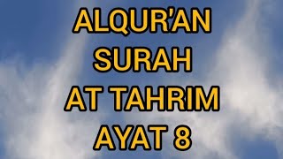 ALQUR'AN.SURAH AT TAHRIM ayat.8 by CAHAYA  HATI.SUCI. 69 views 5 months ago 2 minutes, 33 seconds