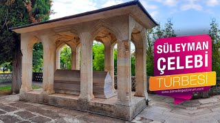 Mevlidin Yazarı, Süleyman Çelebi Ve Türbesi (Sesli Anlatım)
