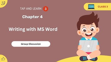 CBSE Class 3 Chapter 4 - Writing with MS Word Group Discussion