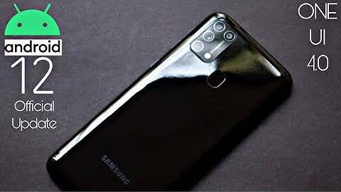 Samsung Galaxy M31 Official Android 12 ONE UI 4.0 Update