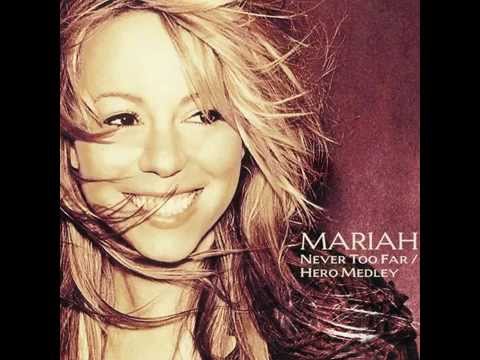 Mariah Carey - Never Too Far/Hero Medley (Audio)
