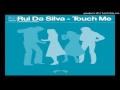 Rui Da Silva Feat Cassandra Touch Me Radio Edit Rui Da Silva Feat Cassandra Touch Me Radio Edit