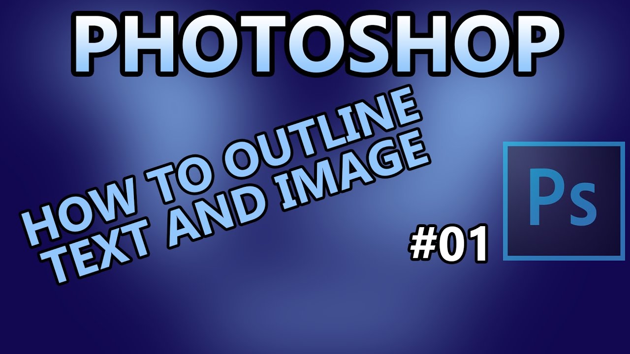 Photoshop Tutorial Outline Text And Image - How to - YouTube