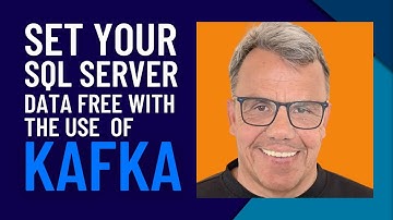 Set Your SQL Server Data Free with the Use of Kafka - Niels Berglund