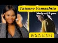 Tatsuro Yamashita - あなたとだけ Only With You Reaction