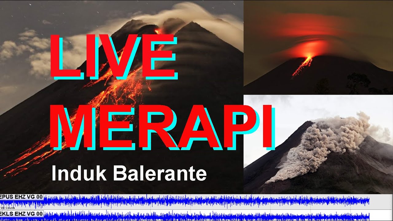 Live Streaming Merapi - Merapi Volcano Eruption, Central Java ...