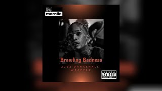 Brawling Badness: Dancehall 2022 Wrapped  || Dancehall 2022 Mix ft Valiant, Skeng, Skillibeng   more