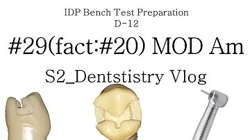[IDP]#29 ClassII MOD Amalgam Prep Practice (Fact: #20) D-12