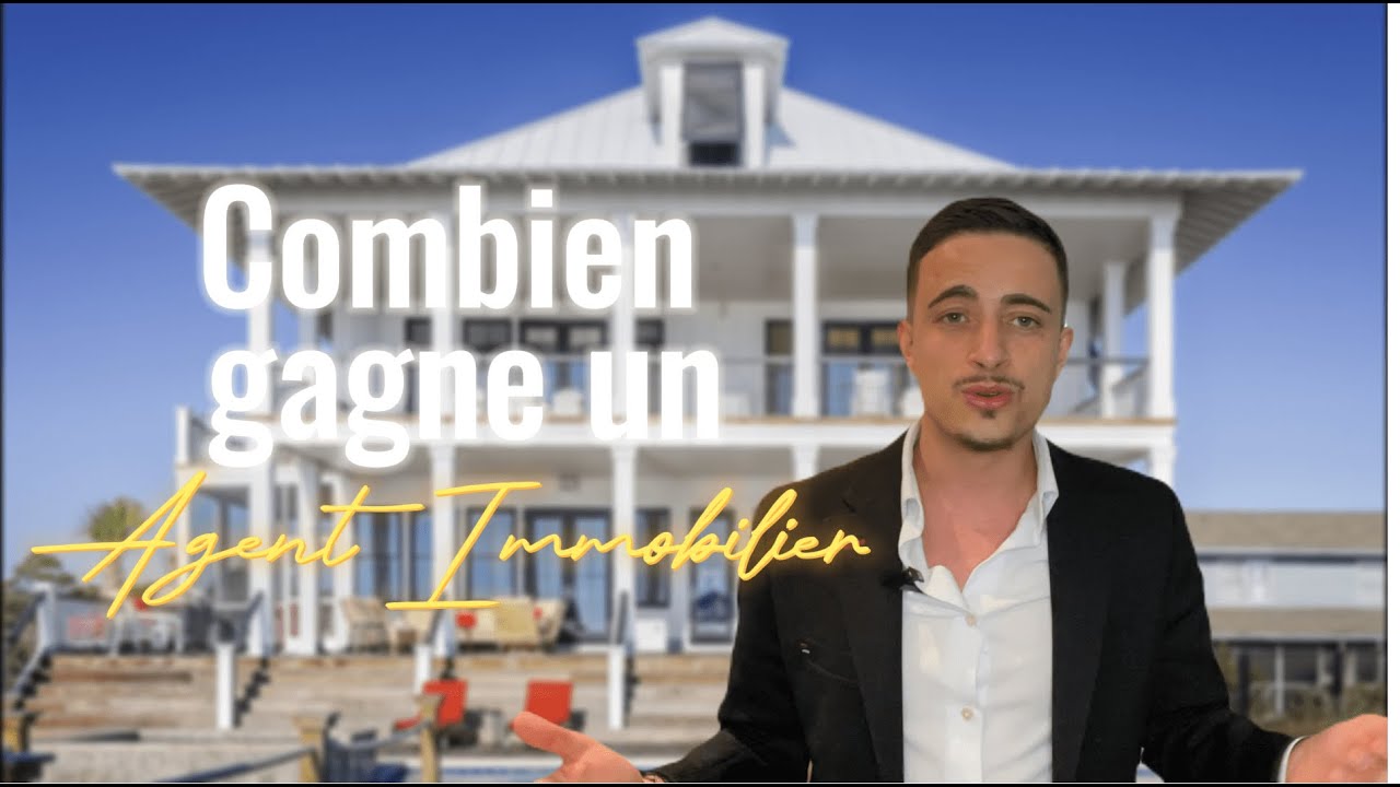 COMBIEN GAGNE UN AGENT IMMOBILER ?