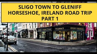 Sligo Town to Gleniff HorseShoe, Ireland Road Trip