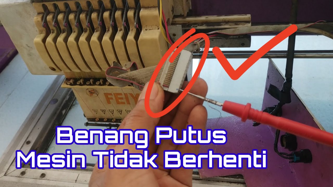 Mesin Tidak Berhenti Saat Benang Putus || Mesin Bordir