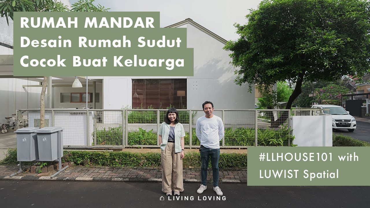 Desain Rumah Sudut, Cocok Buat Keluarga | House 101 with LUWIST Spatial at Rumah Mandar