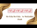 Madeh Me Fida Me Fida Me Fida Dawoodi Bohra Madeh Mumineen Marsiya 