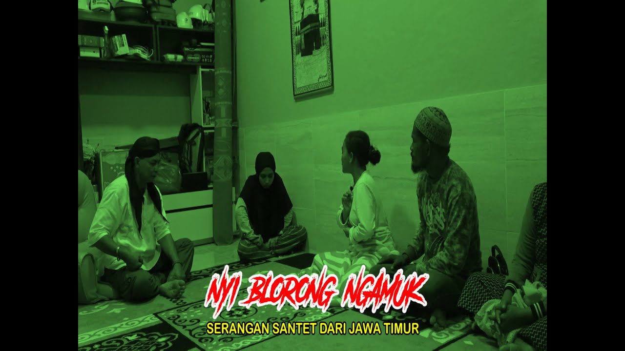 NYI BLORONG NGAMUK (Serangan Santet dari Jawa Timur)
