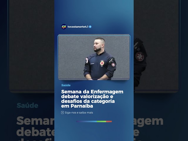 #Enfermagem #CorenPI #Parnaíba #Saúde #SemanaDaEnfermagem #Senac #TVCostaNorte