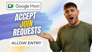 How to Accept Participants in Google Meet (Quick Tutorial 2026)