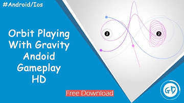 Orbit Playing With Gravity Android/IOS Free Download & Gameplay HD - GentleDroid