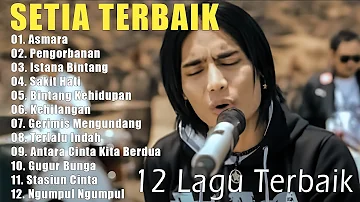 TERBARU | ST12 SETIA BAND FULL ALBUM || FULL ALBUM TERBAIK TERPOPULER