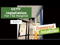 How To Install CCTV For The Hospital, Security Camera Installation, IP Camera, Commercial