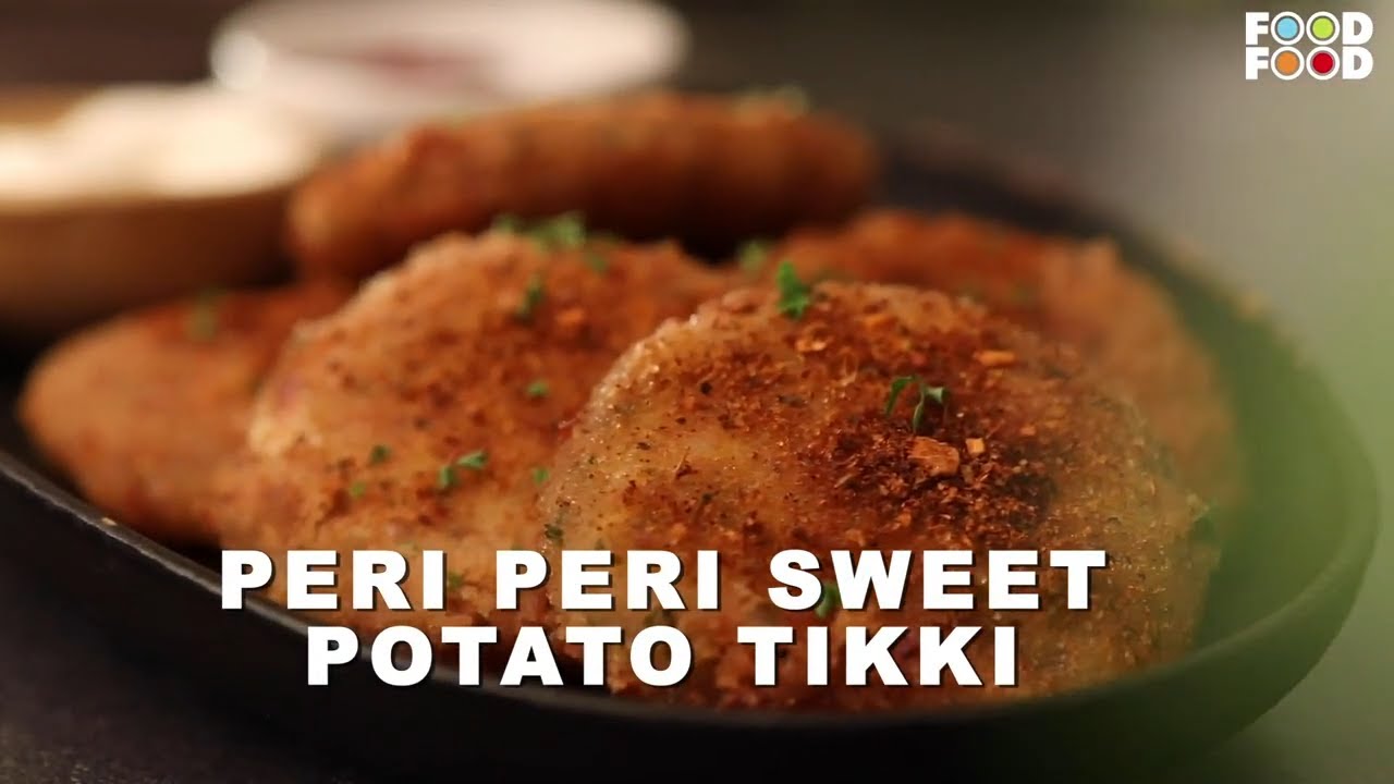 Peri Peri Sweet Potato Tikki Recipe | पेरी पेरी शकरकंदी टिक्की | स्वीट पोटेटो टिक्की | Food Food | FoodFood