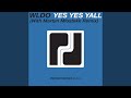 Yes Yes Yall Martyn Mlostekk Remix mp3