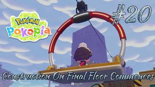 Pokemon Pokopia Ep 20 - Construction on final floor comences
