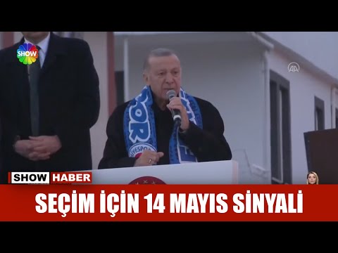 Seçim için 14 Mayıs sinyali