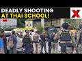 Thailand School Shooting LIVE: 18-year-old Attacks Thai School, 1 Dead, 3 Critically Injured | Live