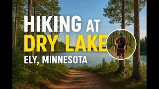 Circuito del Lago Seco, Ely, MN | Caminata panorámica de 5,6 km alrededor del Lago Seco (rocas y ... screenshot 3