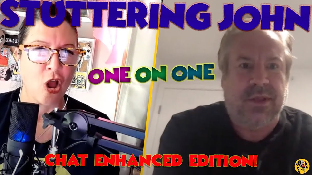 Stuttering John - One on One - Chat Enhanced Edition