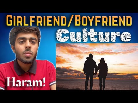 Girlfriend / Boyfriend Culture || Haram Relationships