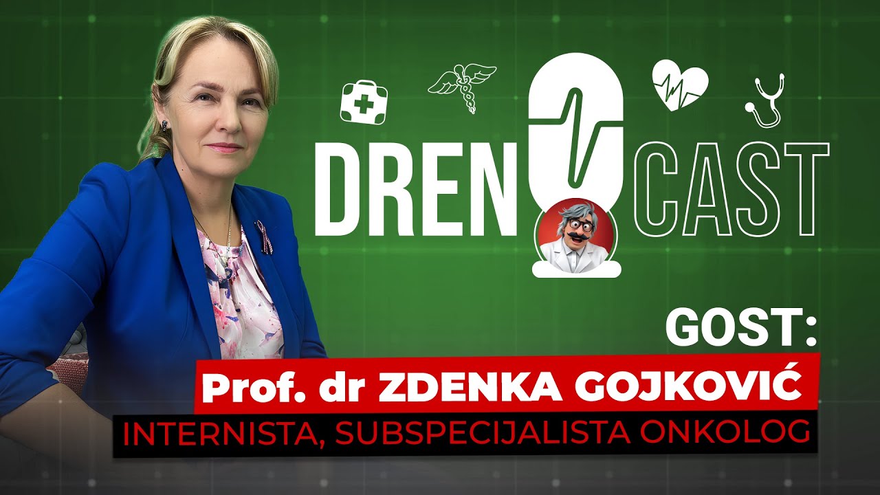 DRENCAST #2 Karcinom NIJE KRAJ, već početak borbe | Prof. dr Zdenka Gojković - onkolog