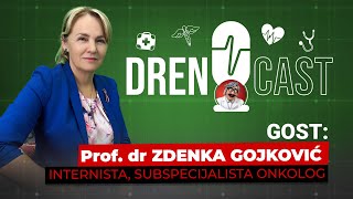 DRENCAST #2 Karcinom NIJE KRAJ, već početak borbe | Prof. dr Zdenka Gojković - onkolog