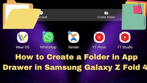 How to Create a Folder in App Drawer in Samsung Galaxy Z Fold 4