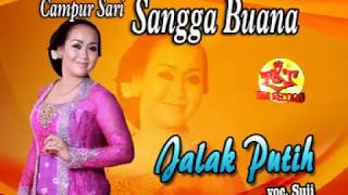 SANGGA BUANA-CAMPURSARI SANGGA BUANA-  JALAK PUTIH-SUJI