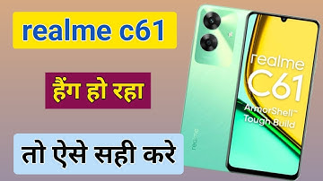 realme c61 sahi nahi chal raha hai | how to solve hanging problem in realme c61