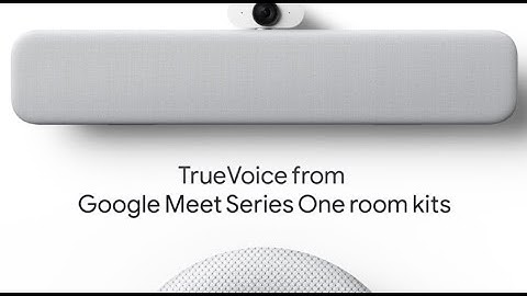 Amplify voices while minimizing noises with Google Meet Series One Room Kits