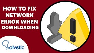 HOW TO FIX NETWORK ERROR WHEN DOWNLOADING HOW TO FIX NETWORK ERROR WHEN DOWNLOADING