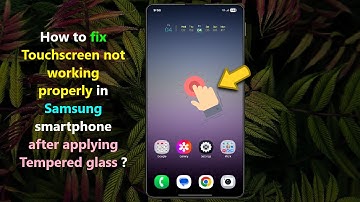 How to fix Touchscreen not working properly in Samsung smartphone after applying Tempered glass ?