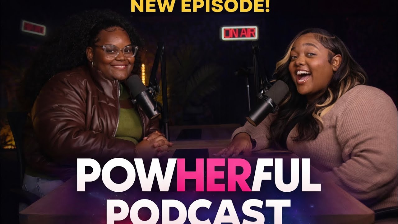 POWHERFUL PODCAST | EP 3 GIRL TALK: Self love , staying disciplined & motivated, Caribbean parents🎙️