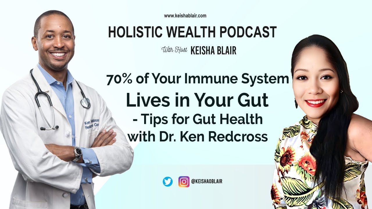70% of Your Immune system Lives in Your Gut. Dr. Ken Redcross on ...