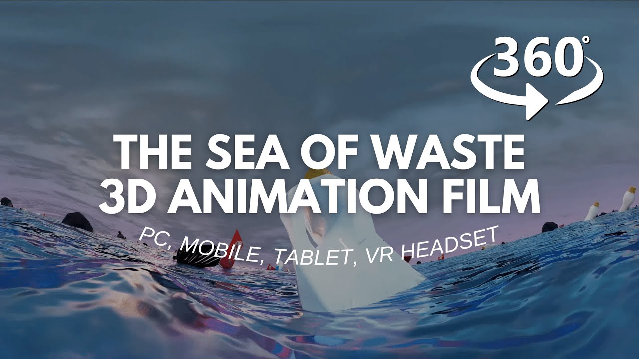 8K - VIDEO 360° - The Sea of Waste - 3D Animation Film
