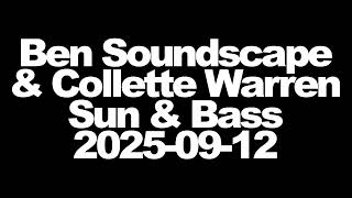 Ben Soundscape & Collette Warren - Sun & Bass 2025 - 2025-09-12
