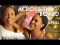 Aisha Tyler and Joy Bryant Climbing in Hollywood | Across The Board™ Ep. 8 Full | Reserve Channel