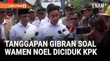 Tegas Ungkit Komitmen Prabowo, Reaksi Wapres Gibran Soal Wamenaker Noel Kena OTT KPK | Liputan6
