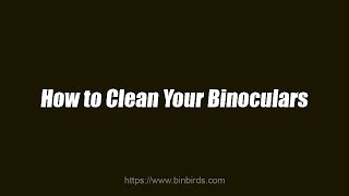 How to Clean Your Binoculars