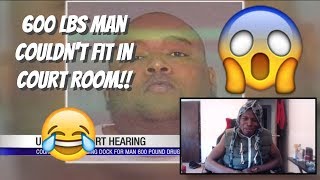Court held on  a loading dock for 600 Lbs man !! Sentenced for trafficking drugs Reaction!!