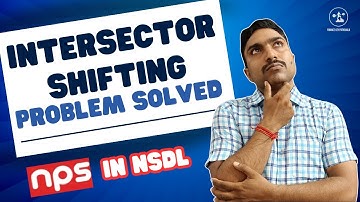 Intersector Shifting Error Problem Solved। NPS NSDL Intersector Shifting Process।