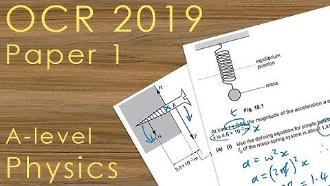 OCR 2019 Paper 1 - A-level Physics Past Paper