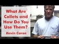 What Are Collets and How Do You Use Them? - Kevin Caron